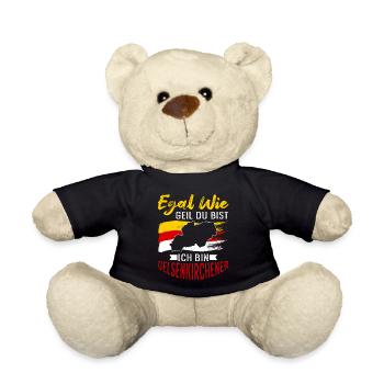 Egal Wie Geil Du Bist Ich Bin Gelsenkirchener - Teddy - Schwarz - Vorne