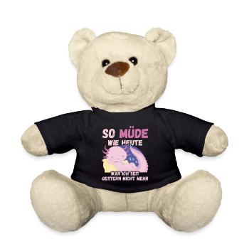 So müde heute seit gestern nicht mehr Axolotl Fun - Teddy - Schwarz - Vorne