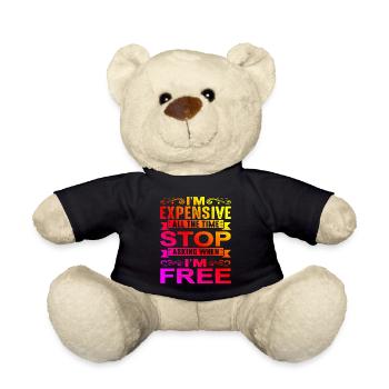 I'm Expensive All The Time, Stop Asking - Teddy - Schwarz - Vorne
