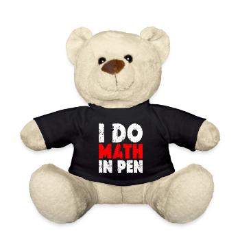 I Do Math In Pen 12 - Teddy Bear - black - Front