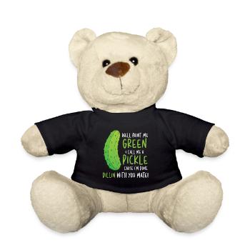 Well Paint Me Green Call Me A Pickle - Teddy - Schwarz - Vorne