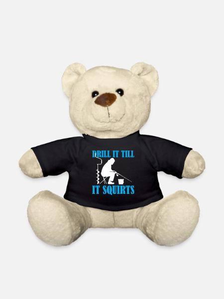 Ice Fishing - Drill It Till It Squirts - Teddy Bear - black