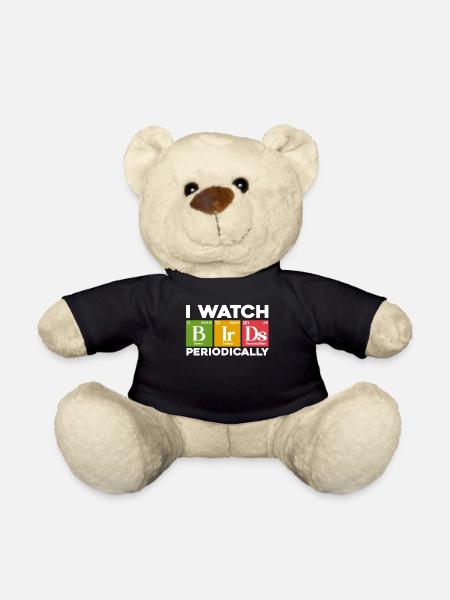 I Watch Birds Periodically - Teddy - Schwarz