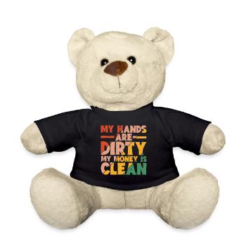 My Hands Are Dirty, My Money Is Clean 13 - Teddy Bear - black - Front