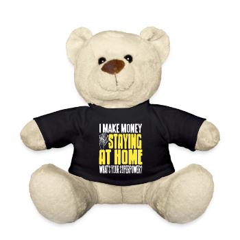 I Make Money Staying At Home Work At Home DAD - Teddy Bear - black - Front