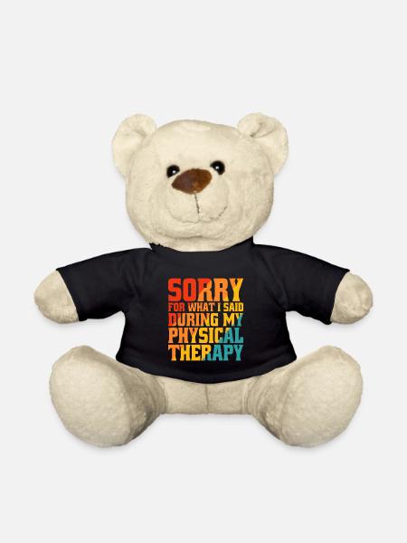 Sorry What I Said During My Physical Therapy 25 - Teddy - Schwarz