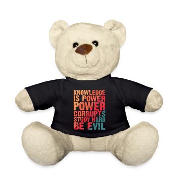 Knowledge Is Power Corrupt Study Hard Be Evil 4 - Teddy Bear - black - Front