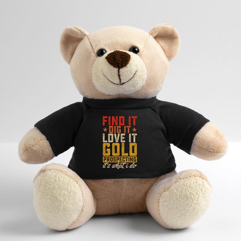 Finf it dig it love it gold prospecting it’s what Nounours