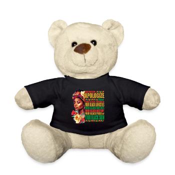 Schwarze Geschichte: Entschuldige dich niemals für deine Farbe - Teddy - Schwarz - Vorne
