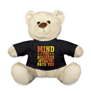 Mind The Business That Pays You 22 - Teddy Bear - black - Front