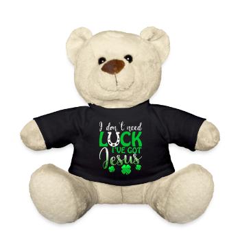 I don't need luck I've Got Jesus St. Patrick's Day - Teddy Bear - black - Front