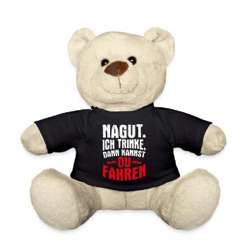 Nagut Ich Trinke Dann Kannst Du Fahren Arbeitskoll - Teddy - Schwarz - Vorne