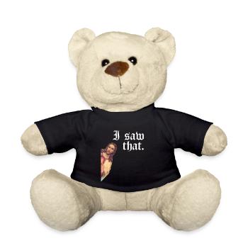 Funny God Christian Quote I Jesus Meme I Saw That - Teddy Bear - black - Front