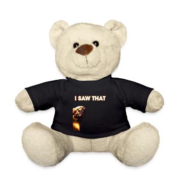 Funny God Christian Quote I Jesus Meme I Saw That - Teddy Bear - black - Front