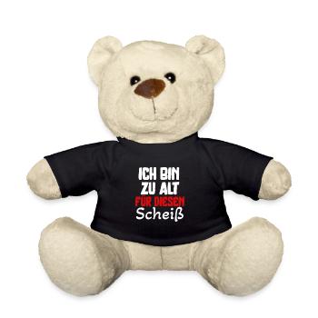 Ich bin zu alt für diesen Scheiß für - Teddy - Schwarz - Vorne