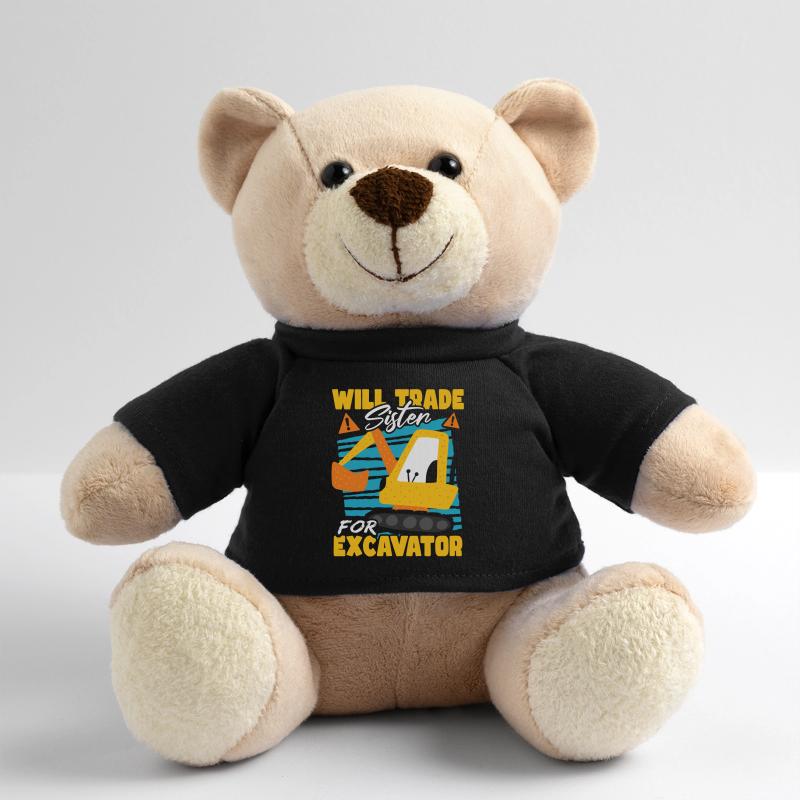 Will Trade Sister For Excavator Construction Teddy Bear