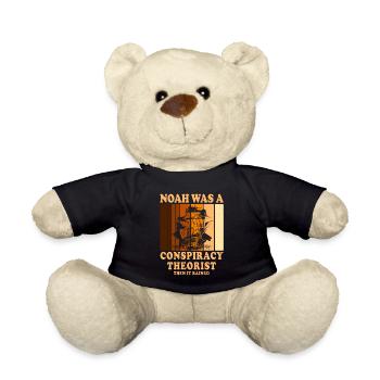 Noah Was A Conspiracy Theorist And The It Rained - Teddy Bear - black - Front