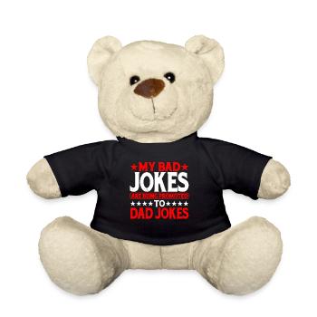 My Bad Jokes Are Being Promoted To Dad Jokes 2 - Teddy - Schwarz - Vorne