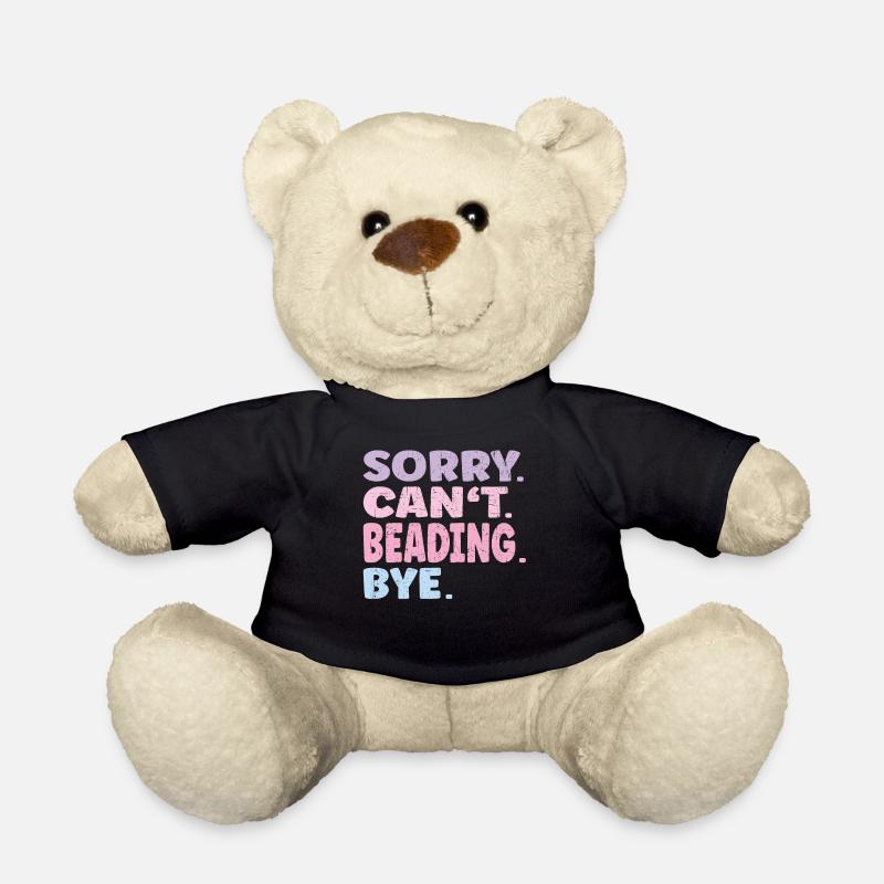 Sorry Can't Beading Bye Funny Beading - Teddy - Schwarz