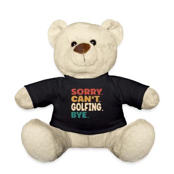 Sorry Can't Golfing Bye Men Women Funny Golfing - Teddy - Schwarz - Vorne