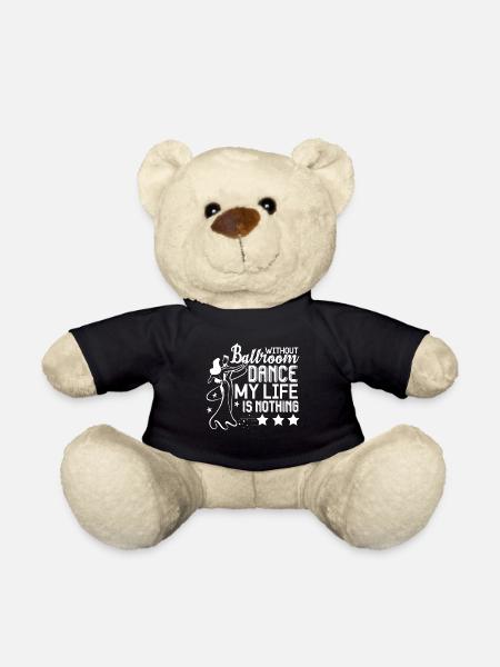 Ballroom Dance Life Without Ballroom Dance - Teddy Bear - black