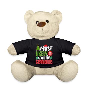 Most Likely to Spoil the Grandkids Funny - Teddy Bear - black - Front