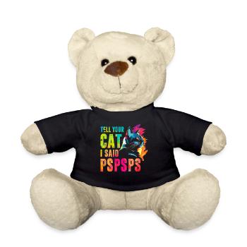 Tell your cat I said pspsps - Teddy Bear - black - Front