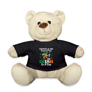 Dance A Jig. Drink A Pint. Be Irish For A Day - Teddy Bear - black - Front
