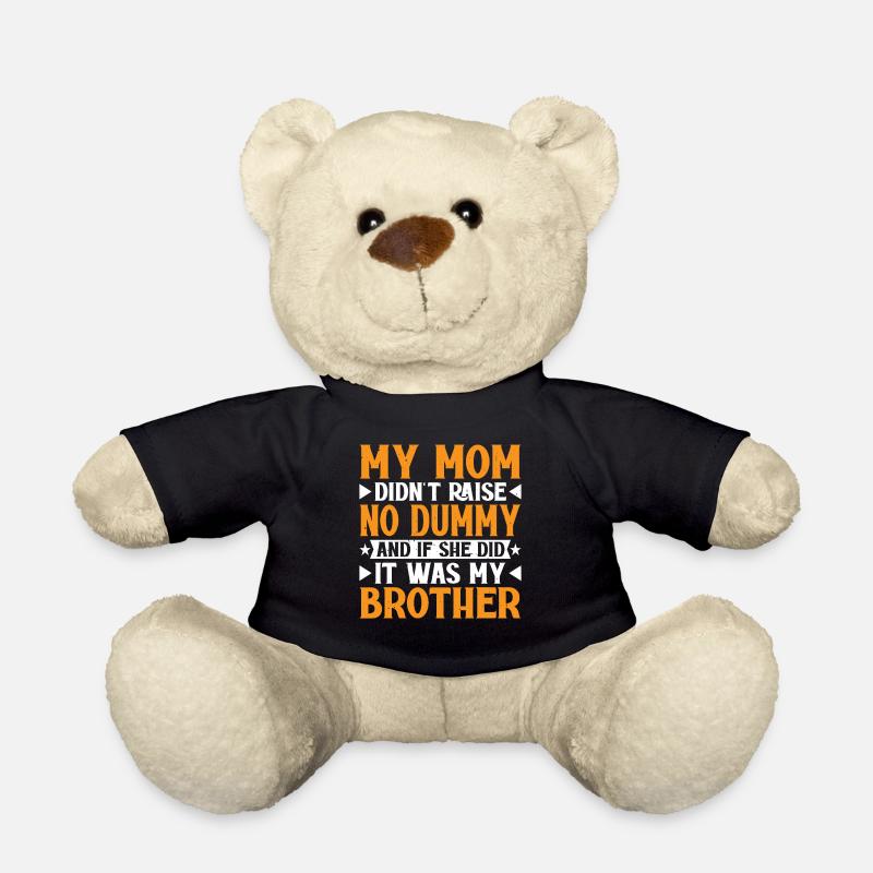 Ma mère n’a pas élevé de mannequin, peut-être mon frère de 19 ans - Nounours - noir