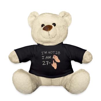 Ich bin nicht 28, ich bin 27 plus 1 Mittelfinger, 28. - Teddy - Schwarz - Vorne