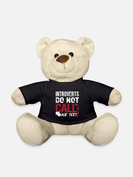 Introverts Do Not Call We Text Introvert Lifestyle - Teddy - Schwarz