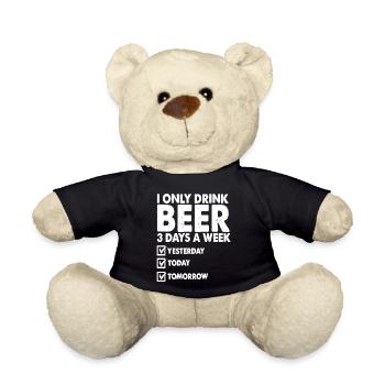 I only drink beer 3 day a week - Teddy - Schwarz - Vorne