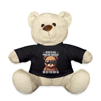 If you ever need problems, I'm there for you - Teddy Bear - black - Front