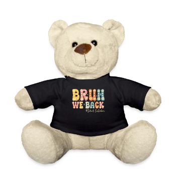 Bruh We Back Funny Back to School Custodian - Teddy Bear - black - Front