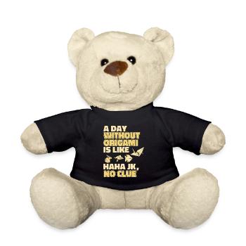 A Day Without Origami Is Like Paper Crane Folding - Teddy Bear - black - Front