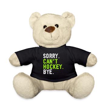 Sorry Can't Hockey Bye Hockey Lover - Teddy Bear - black - Front