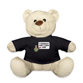 I Literally Cant Even Care - Teddy Bear - black - Front
