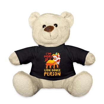 I'm More Of A Lion Dance Person Dragon Dancer - Teddy Bear - black - Front