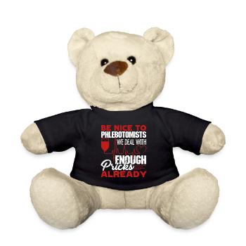 Phlebotomist Be Nice To Phlebotomists - Teddy Bear - black - Front