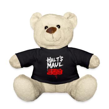 Halts Maul Spruch Design Sarkasmus Lustig - Teddy - Schwarz - Vorne