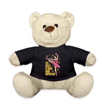 Yes Ballet Is More Classical Music Ballet Dancer - Teddy Bear - black - Front