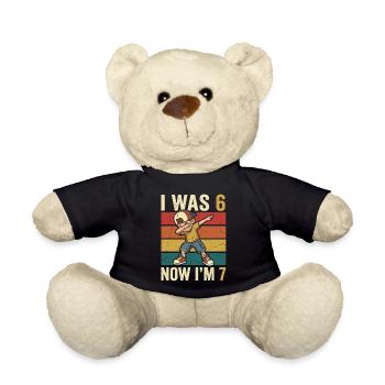 7. Geburtstag Junge 7 Jahre alt, I was 6 now Im 7 - Teddy - Schwarz - Vorne
