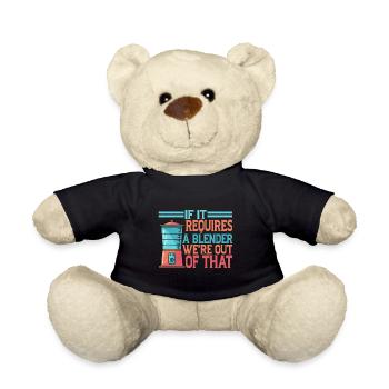 If It Requires A Blender, We're Out Of That 2 - Teddy - Schwarz - Vorne
