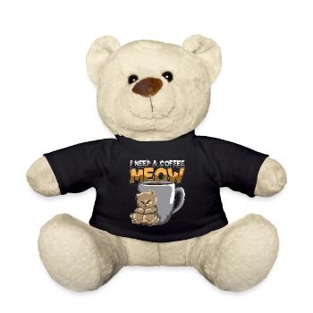 I Need A Coffee MEOW - Need Caffeine NOW - Teddy Bear - black - Front