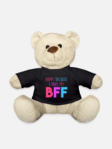 Happy because I have my BFF - Teddy Bear - black