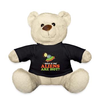 What If The Aliens Are Hot Funny Science Geek UFO - Teddy Bear - black - Front
