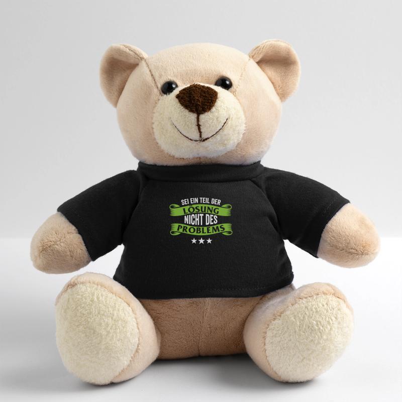 Sei ein Teil der Lösung nicht des Problems Teddy
