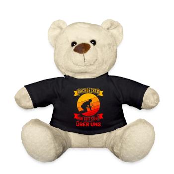 Dachdecker Spruch Nur Gott steht über uns - Teddy - Schwarz - Vorne