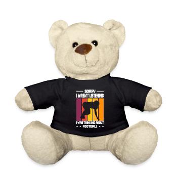 Wasn't Listening was thinking about Football - Teddy - Schwarz - Vorne