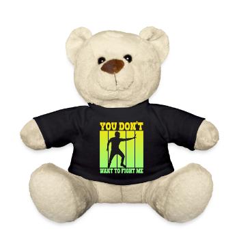Du willst nicht gegen mich kämpfen - Teddy - Schwarz - Vorne